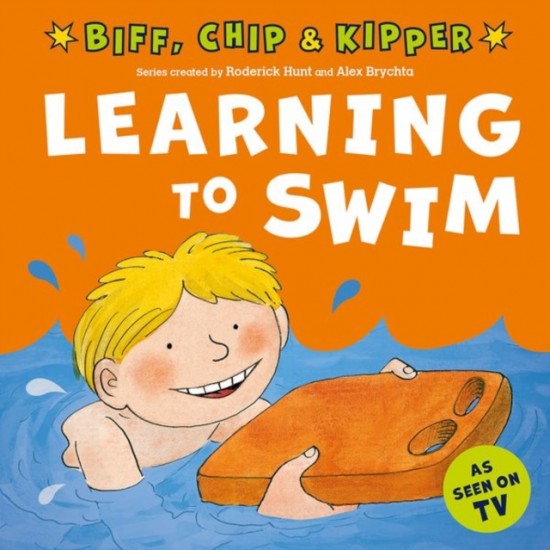 READ WITH BIFF, CHIP & KIPPER FIRST EXPERIENCES: LEARNING TO SWIM (Oxford Reading Tree)