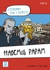 B1 HABEMUS PAPAM L´Italiano con i fumetti ALMA Edizioni
