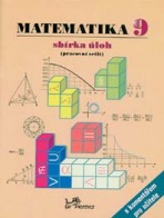 Matematika 9 – sbírka úloh s komentářem pro učitele (Pracovní sešit)