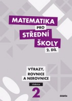 Matematika pro střední školy 2. díl - Učebnice Didaktis