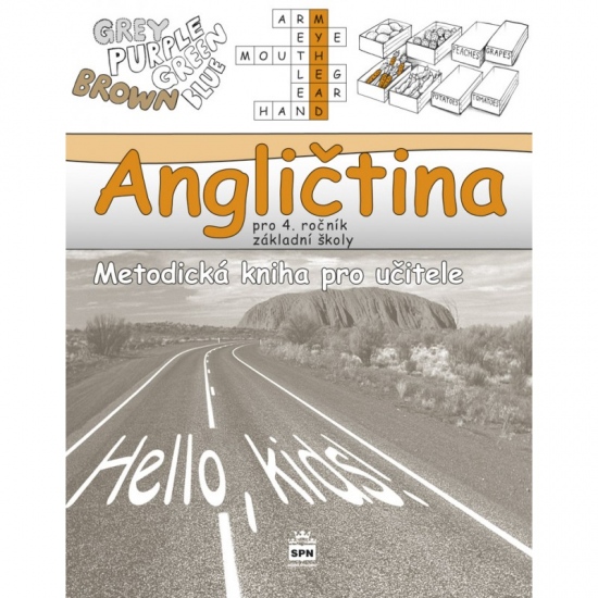 Angličtina pro 4.ročník základní školy Hello, kids! - metodická kniha pro učitele