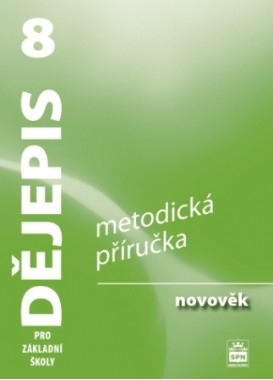 Dějepis 8 pro základní školy Novověk - metodická příručka