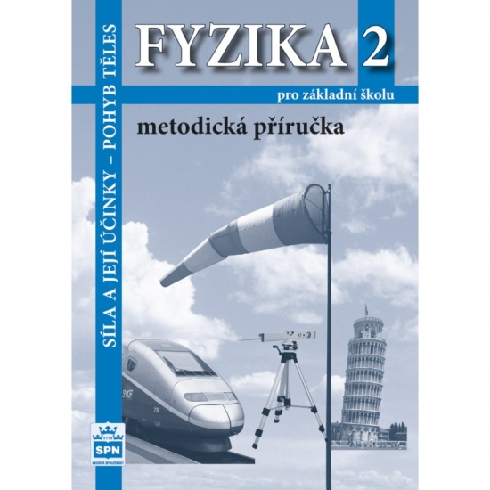 Fyzika 2 pro základní školy Metodická příručka SPN - pedagog. nakladatelství