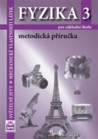 Fyzika 3 pro základní školy Metodická příručka SPN - pedagog. nakladatelství