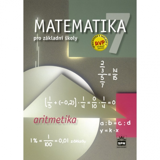 Matematika 7 pro základní školy Aritmetika SPN - pedagog. nakladatelství