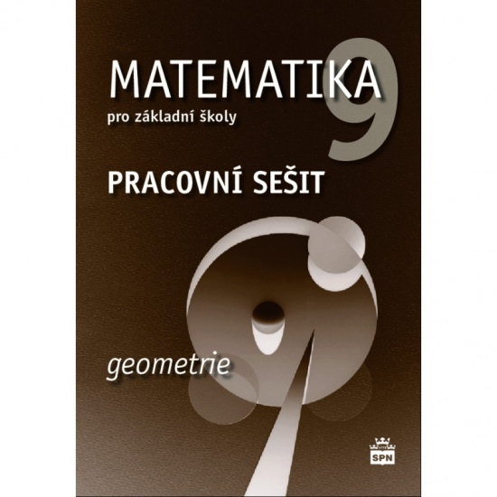 Matematika 9 pro základní školy Geometrie Pracovní sešit