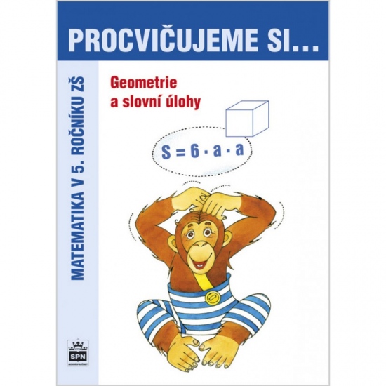 Procvičujeme si - Geometrie a slovní úlohy 5. ročník : 9788072352876