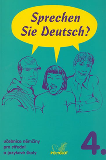 Sprechen Sie Deutsch? 4 kniha pro studenty
