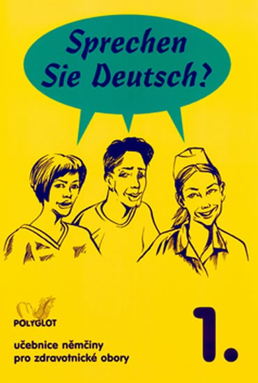 Sprechen Sie Deutsch? Pro zdravotnické obory kniha pro studenty