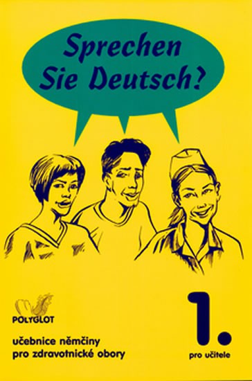Sprechen Sie Deutsch? Pro zdravotnické obory kniha pro učitele