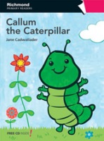Richmond Primary Readers Level 1 CALLUM THE CATERPILLAR + CD