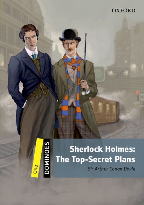 Dominoes 1 (New Edition) SHERLOCK HOLMES: The Top-Secret Plans