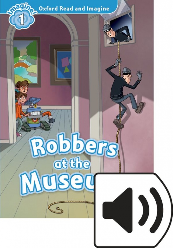 Oxford Read and Imagine 1 Robbers at the Museum Audio MP3 Pack