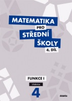 Matematika pro střední školy 4. díl - Učebnice