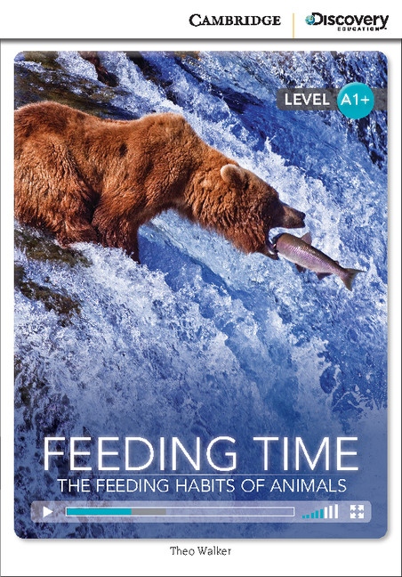 Cambridge Discovery Education Interactive Readers A1+ Feeding Time: The Feeding Habits of Animals