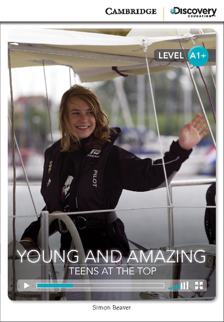 Cambridge Discovery Education Interactive Readers A1+ Young and Amazing: Teens at the Top