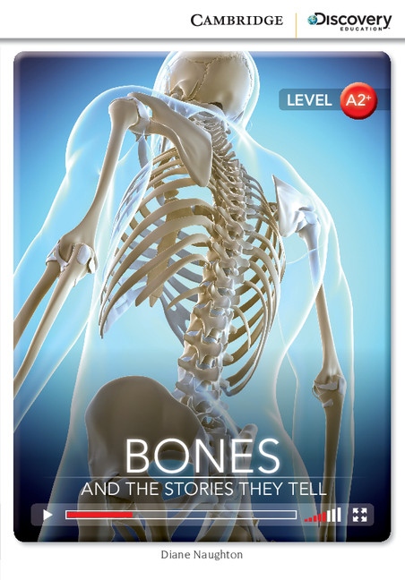 Cambridge Discovery Education Interactive Readers A2+ Bones: And the Stories They Tell