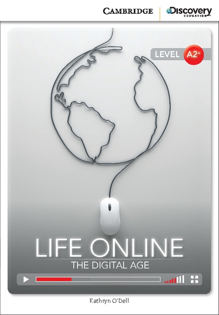 Cambridge Discovery Education Interactive Readers A2+ Life Online: The Digital Age