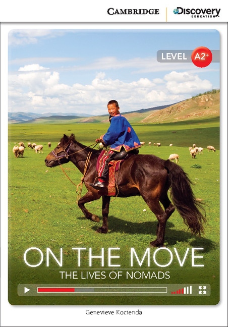 Cambridge Discovery Education Interactive Readers A2+ On the Move: The Lives of Nomads