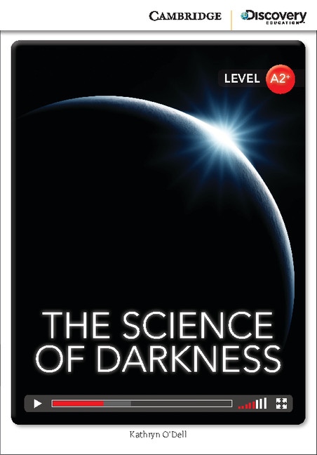 Cambridge Discovery Education Interactive Readers A2+ Science of Darkness