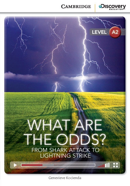 Cambridge Discovery Education Interactive Readers A2 What Are the Odds? From Shark Attack to Lightning Strike