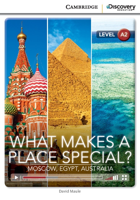 Cambridge Discovery Education Interactive Readers A2 What Makes a Place Special? Moscow, Egypt, Australia