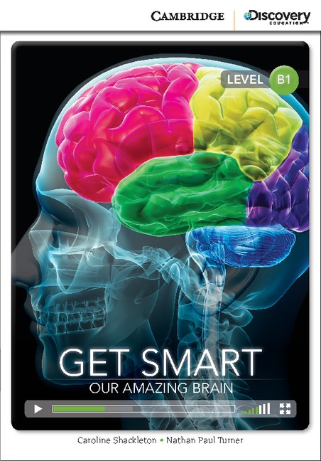 Cambridge Discovery Education Interactive Readers B1 Get Smart: Our Amazing Brain
