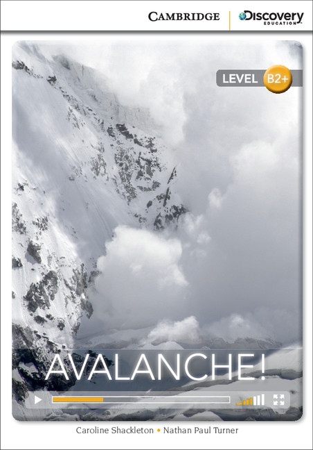 Cambridge Discovery Education Interactive Readers B2+ Avalanche!