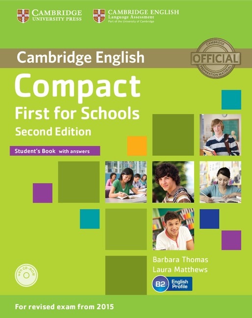 Compact First for Schools (2nd Edition) Student´s Book with Answers & CD-ROM