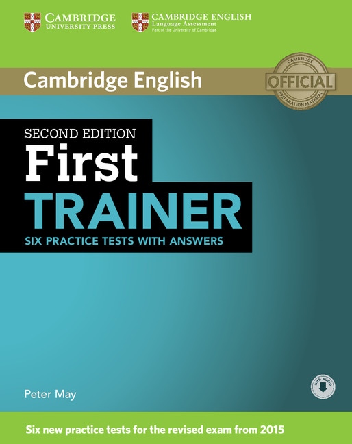 First Trainer (FCE) (2nd Edition) Six Practice Tests with Answers & Audio Download