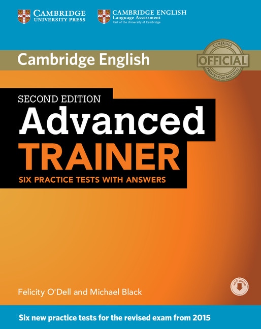 Advanced Trainer (CAE) (2nd Edition) Six Practice Tests with Answers and Audio Download