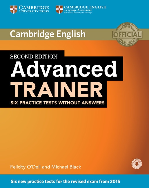 Advanced Trainer (CAE) (2nd Edition) Six Practice Tests without Answers with Audio Download