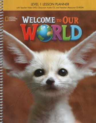 Welcome to Our World 1 Lesson Planner + Class Audio CD + TR CDROM
