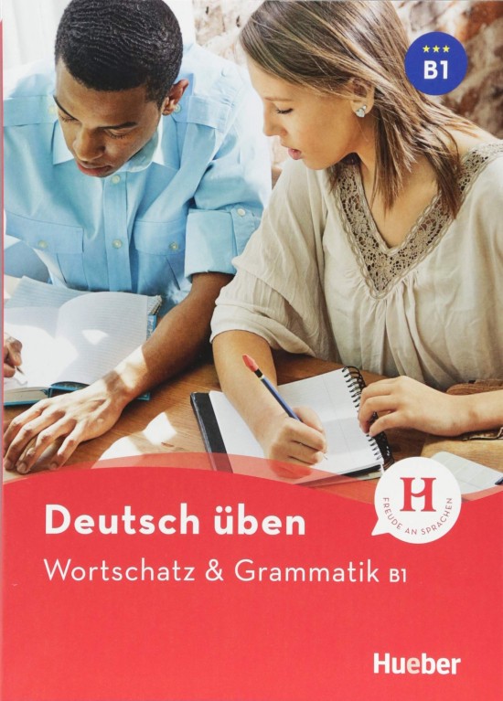 deutsch üben Wortschatz & Grammatik B1 Neu
