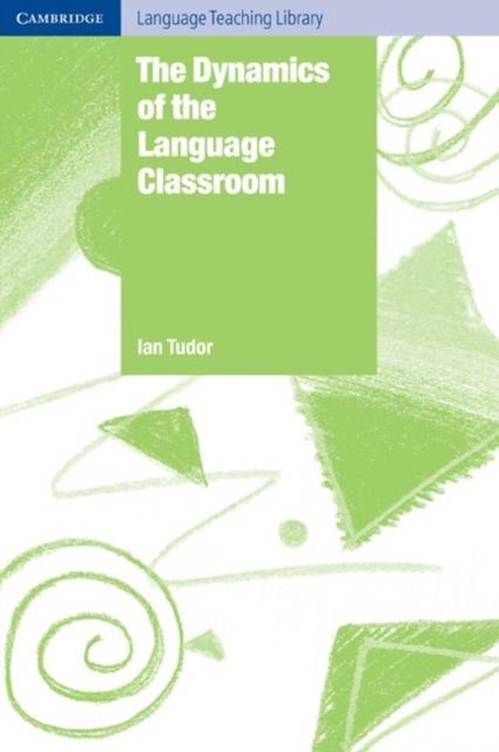 The Dynamics of the Language Classroom. PB : 9780521776769