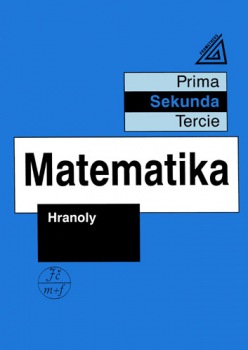 Matematika pro nižší ročníky víceletých gymnázií - Hranoly