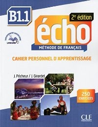 Echo B1.1 2e édition - Cahier d´exercices + CD audio + livre web