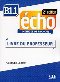 Echo B1.1 2e édition - Guide pédagogique