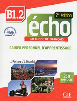 Echo B1.2 - 2e édition - Cahier d´exercices + CD audio + livre web