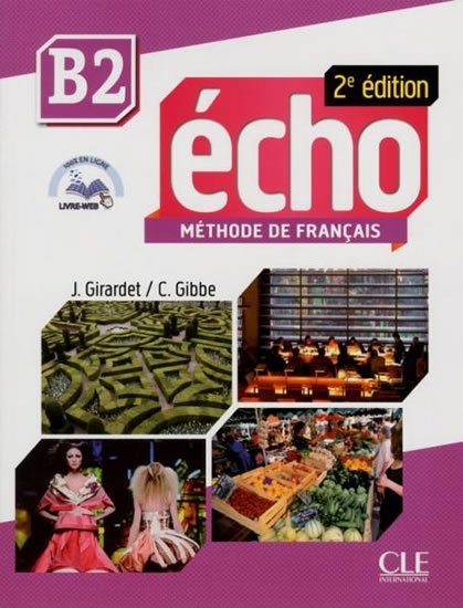 Écho B2 - 2e édition - Livre + CD audio + livre web : 9782090384956