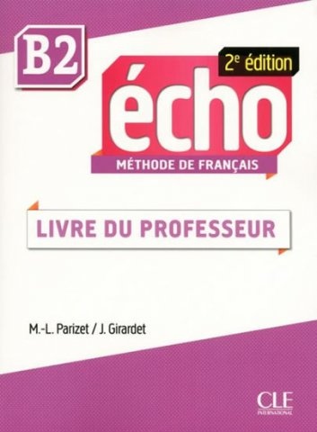 Echo B2 -2e édition - Guide pédagogique