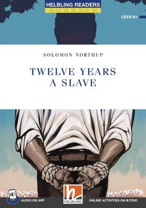 HELBLING READERS Blue Series Level 5 Twelve Years a Slave + audio on app