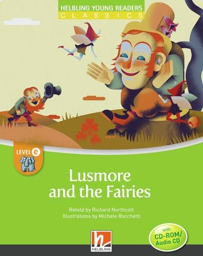 HELBLING Young Readers E Lusmore and the Fairies + CD/CD-ROM (Richard Northcott)