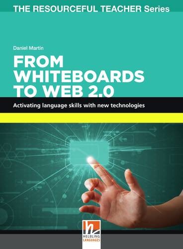 RESOURCEFUL TEACHEr SERIES From Whiteboards to Web 2.0