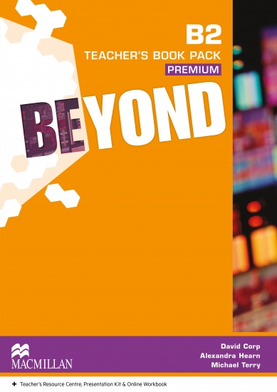 Beyond B2 Teacher´s Book Premium with Class Audio CDs and Webcode for Teacher´s Resource Centre