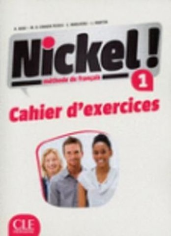 Nickel! 1 Cahier d´exercices