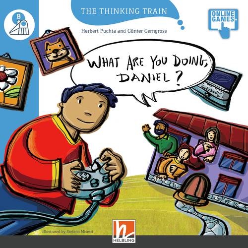 Thinking Train Level B What are you doing Daniel?