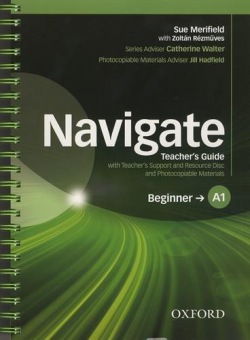 Navigate Beginner A1 Teacher´s Guide with Teacher´s Support & Resource Disc