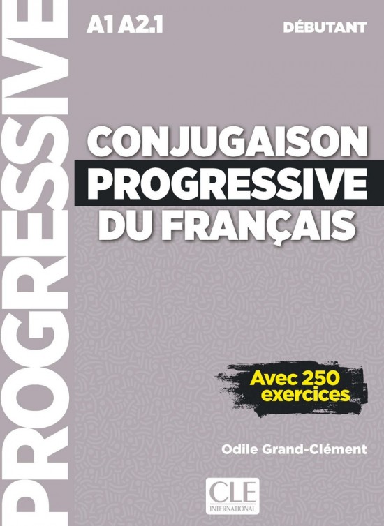Conjugaison progressive du français - Niveau débutant (A1/A2) - Livre + CD + Livre-web - 2 édition