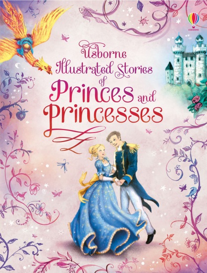 Illustrated Stories Princes and Princesses